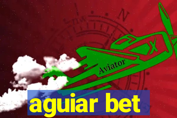 aguiar bet